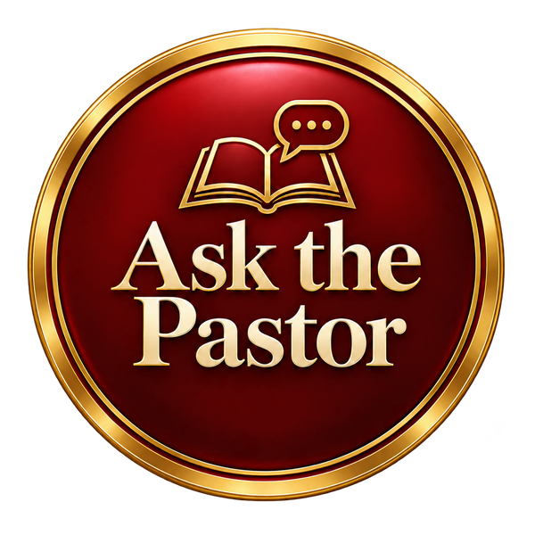 Ask the Pastor