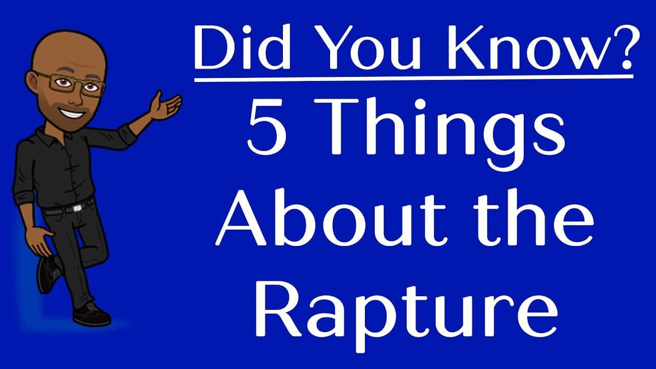 5 Things About The Rapture