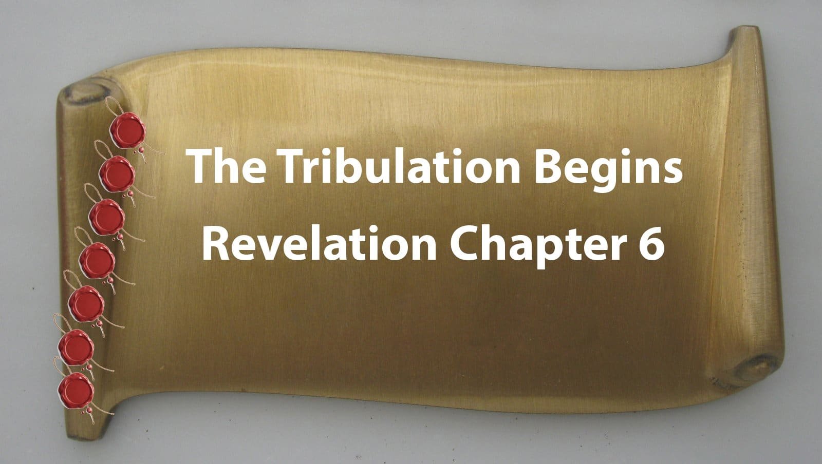 The Tribulation Begins | Revelation Chapter 6