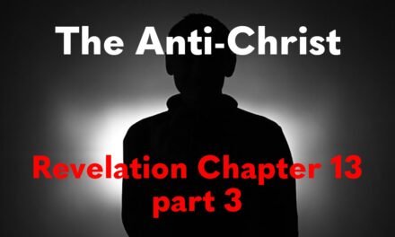 The Anti-Christ | Revelation 13 part 3