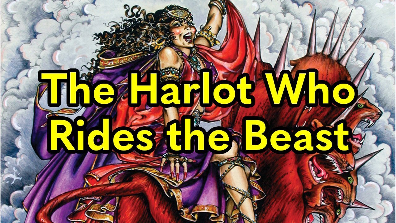 The Harlot Who Rides the Beast – Revelation 17