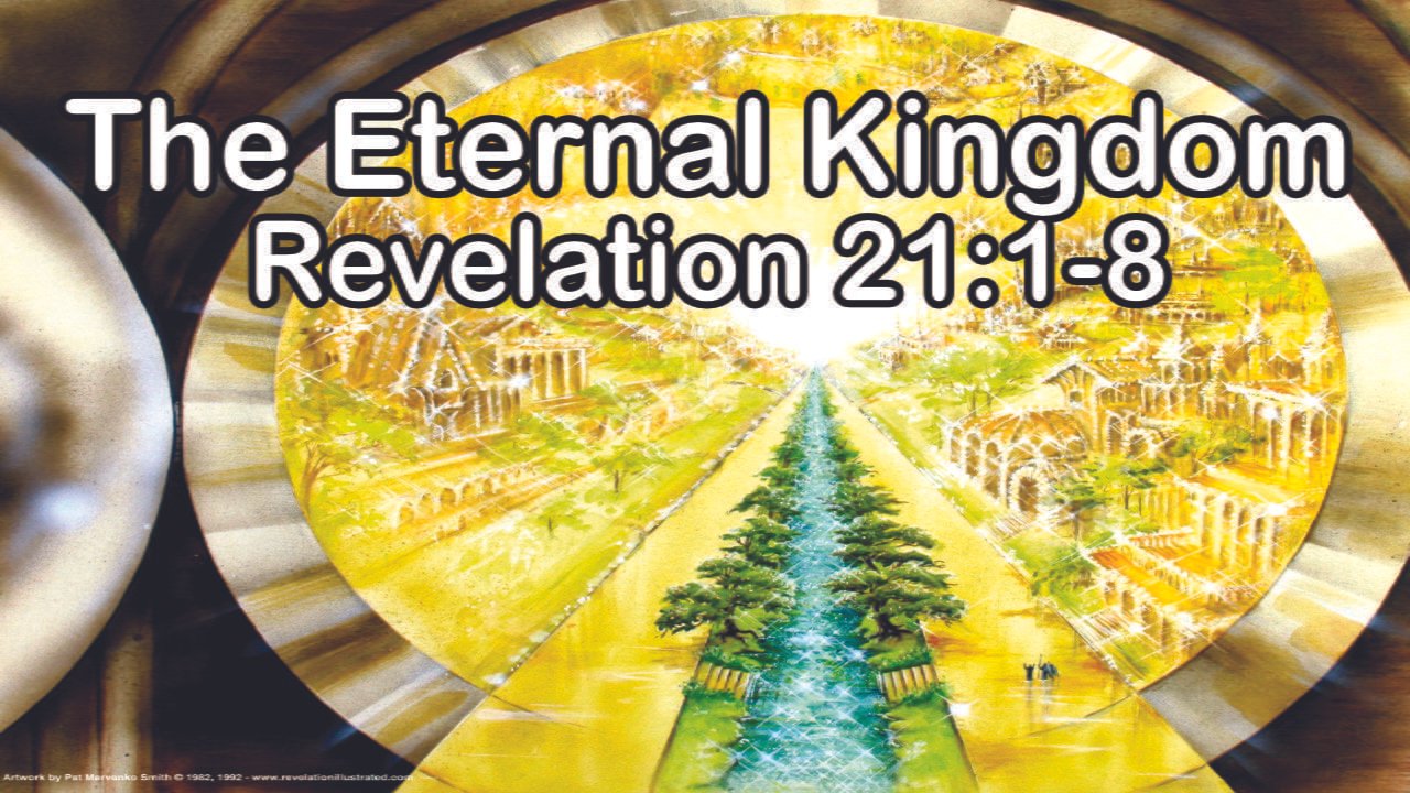 The Eternal Kingdom – Revelation 21:1-8