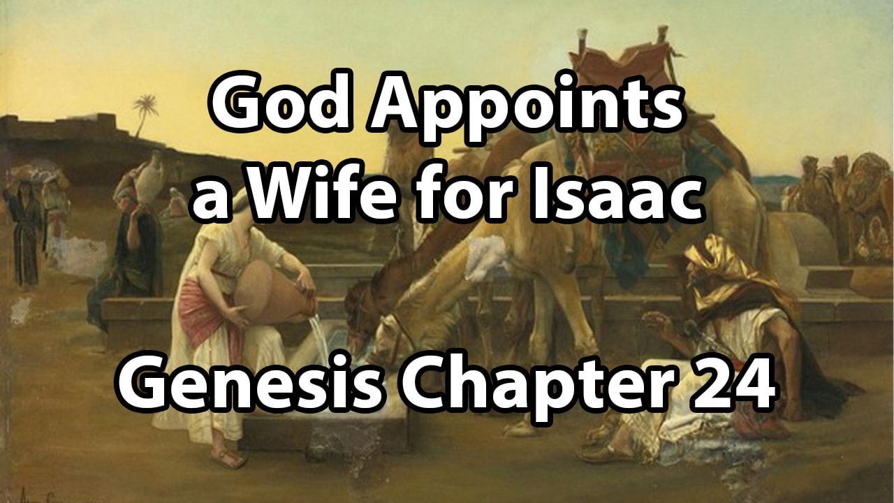 God Appoints a Wife for Isaac – Genesis 24