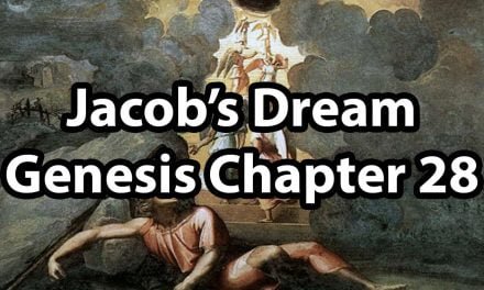 Jacob’s Dream – Genesis Chapter 28