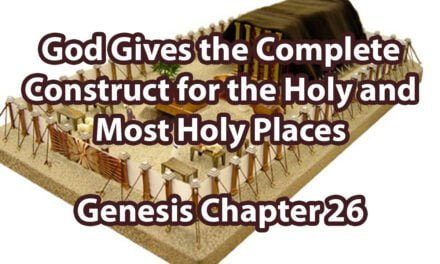 God Gives the Complete Construction for the Holy and Most Holy Places – Exodus Chapter 26