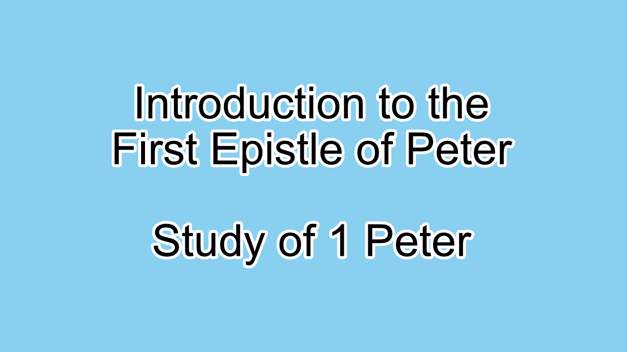 Introduction to the First Epistle of Peter