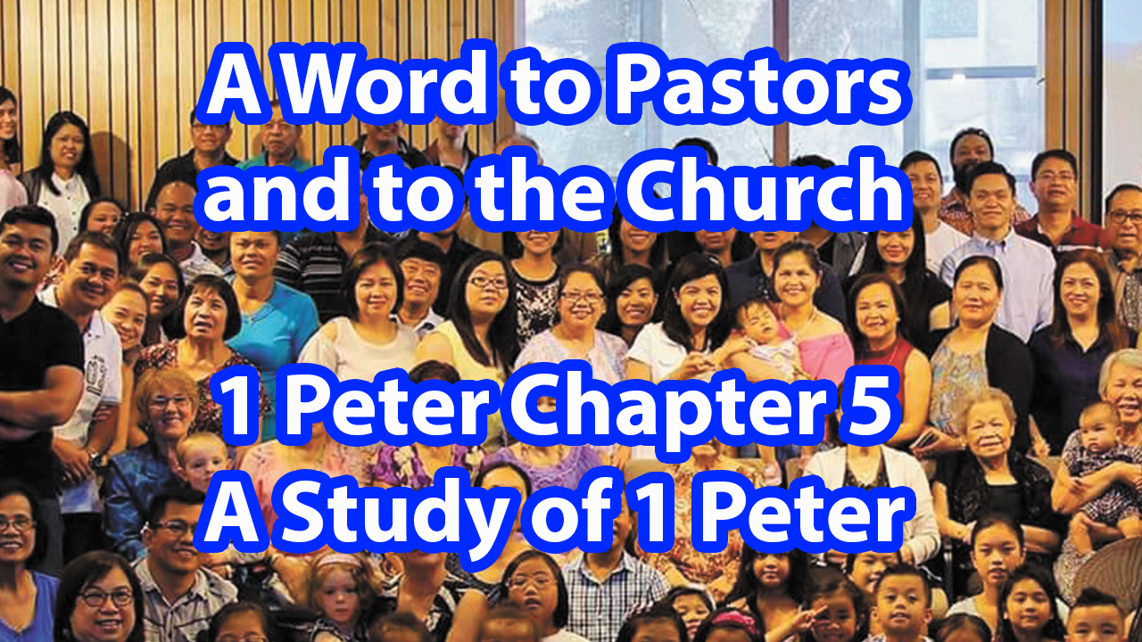 A WORD TO PASTORS AND TO THE CHURCH (1 Peter 5)