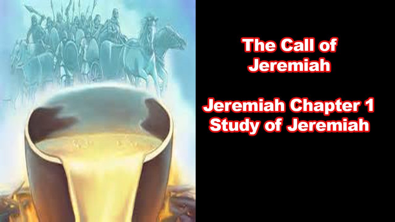 The Call of Jeremiah (Jeremiah Chapter 1)