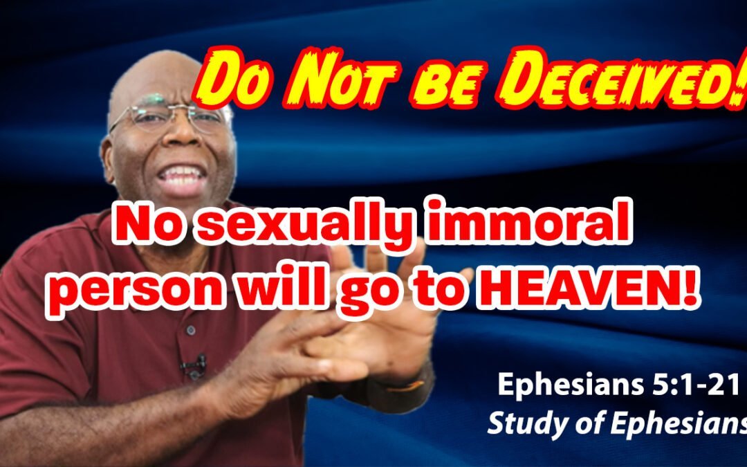 Do not be Deceived! (Ephesians 5:1-21)