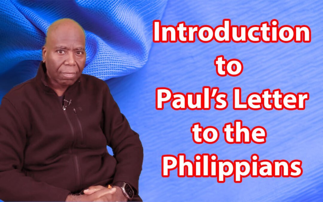 Introduction to Paul’s Letter to the Philippians