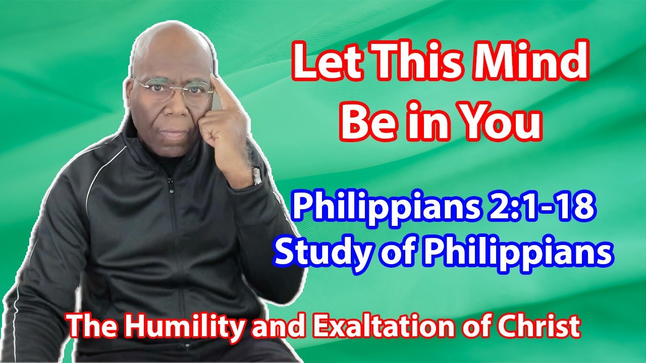 Let This Mind be in You (Philippians 2:1-18)