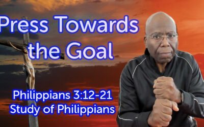 Press Towards the Goal (Philippians 3:12-11)