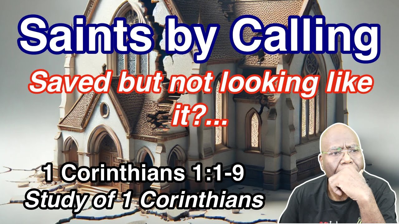 Saints by Calling (1 Corinthians 1:1-9)