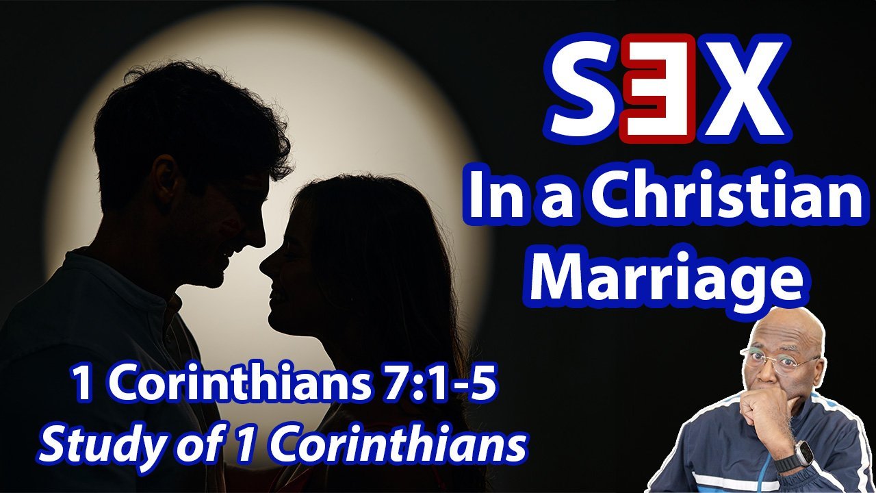 SⒺX in the Christian Marriage (1 Corinthians 7:1-5)