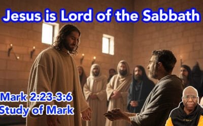 Jesus is Lord of the Sabbath (Mark 2:23-3:6)