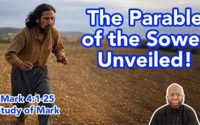 The Parable of the Sower Unveiled (Mark 4:1-25)