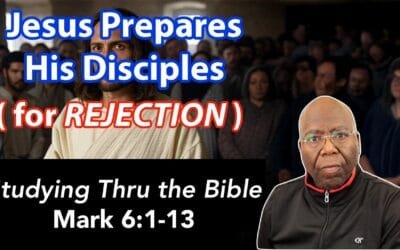 Jesus Prepares His Disciples for Rejection (Mark 6:1-13)