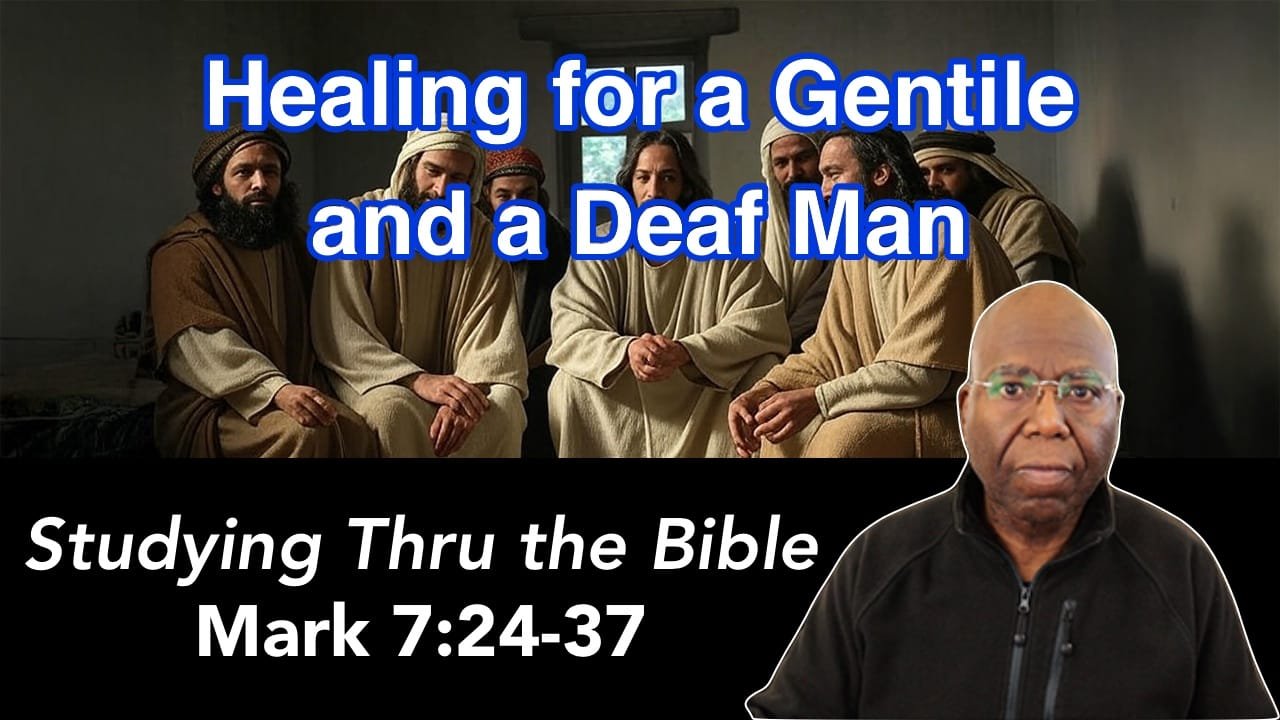 Training the Disciples: Healing for a Gentile Woman and a Deaf Man(Mark 7:24-37)