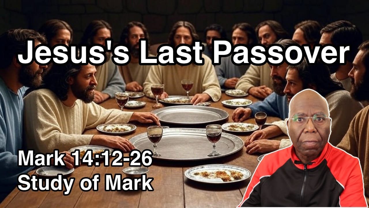 Jesus’s Last Passover (Mark 14:12-26)