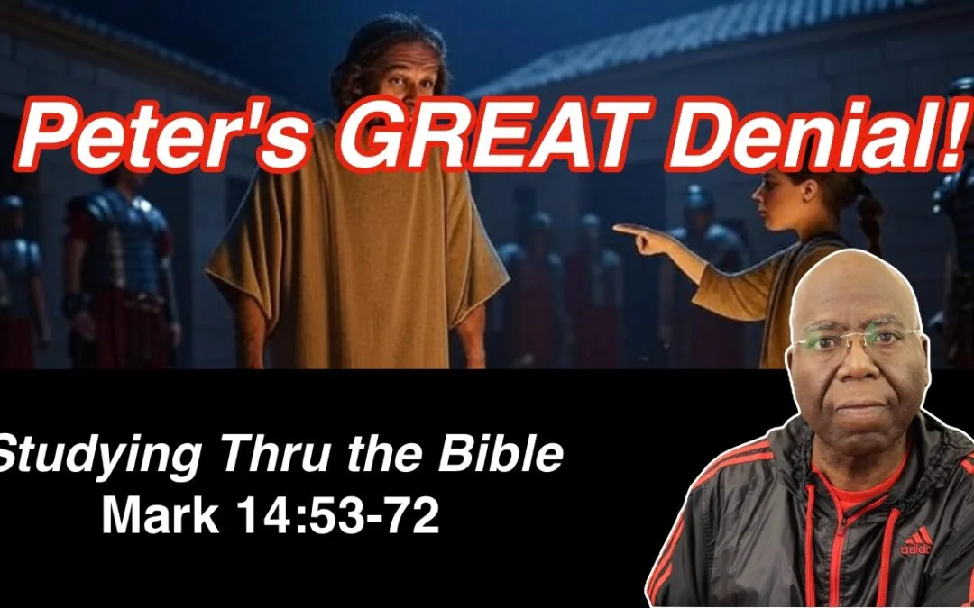 Jesus is Condemned By the Religious Leaders; Peter’s Denial (Mark 14:53-72)