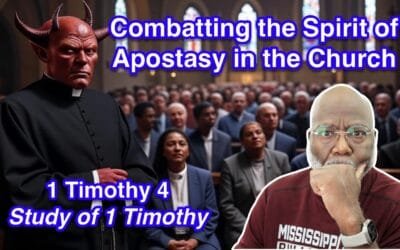 Combatting the Spirit of Apostasy in the Church (1 Timothy 4)