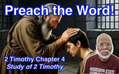 Preach the Word! (2 Timothy Chapter 4)