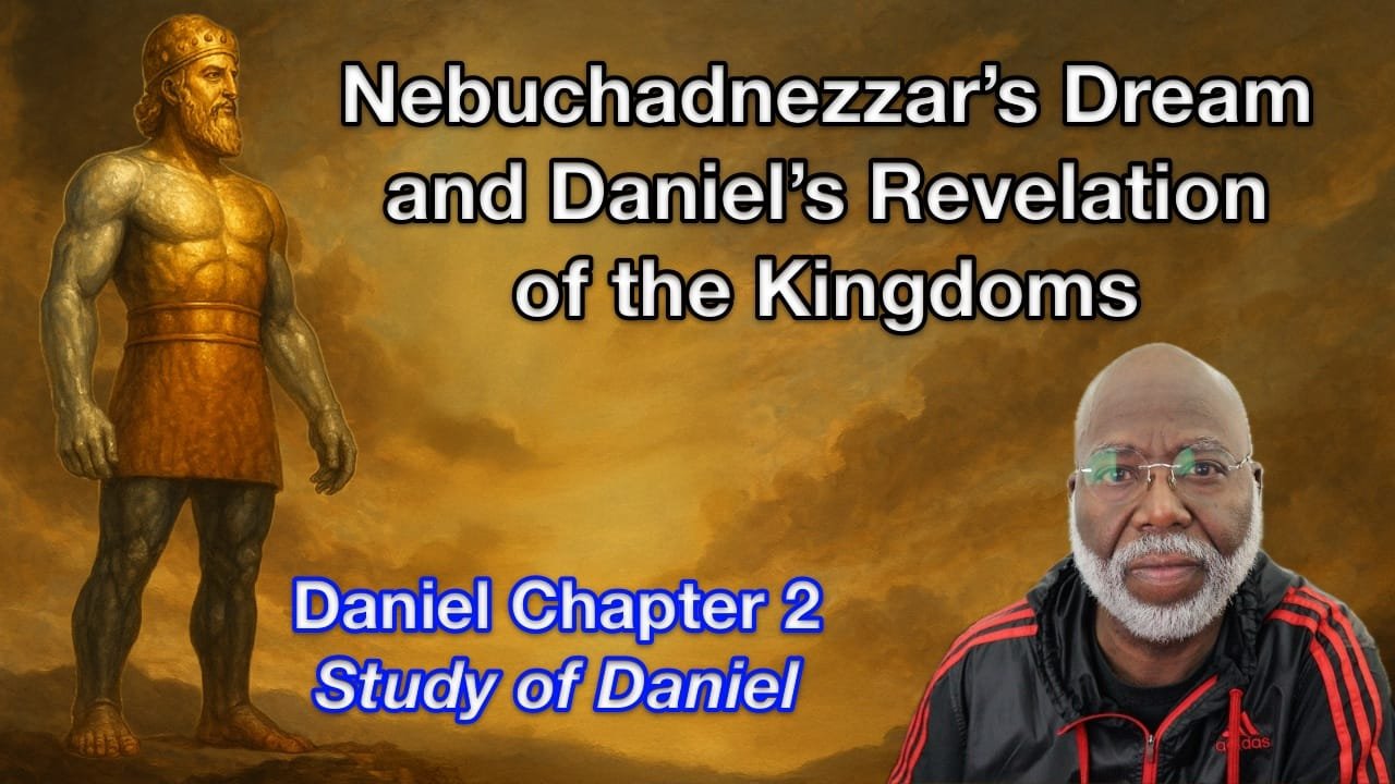  Nebuchadnezzar’s Dream and Daniel’s Revelation of the Kingdoms (Daniel Chapter 2)