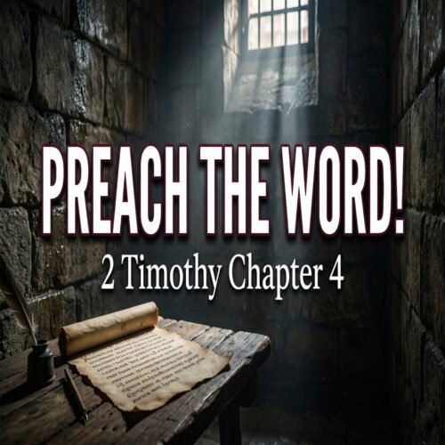thumbnail podcast (new) Preach the Word! (2 Timothy Chapter 4)