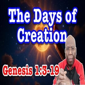 (NOTES) The Days of Creation 1-4 | Genesis 1:3-19