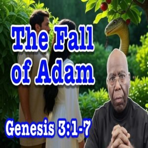 (NOTES) The Fall of Adam | Genesis 3:1-7