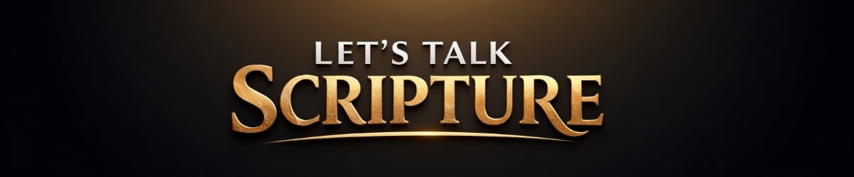 Let's Talk Scripture
